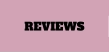 REVIEWS
